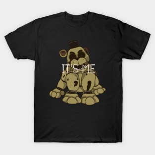 Five Night's at Freddy's Golden Freddy "IT"S ME" T-Shirt T-Shirt